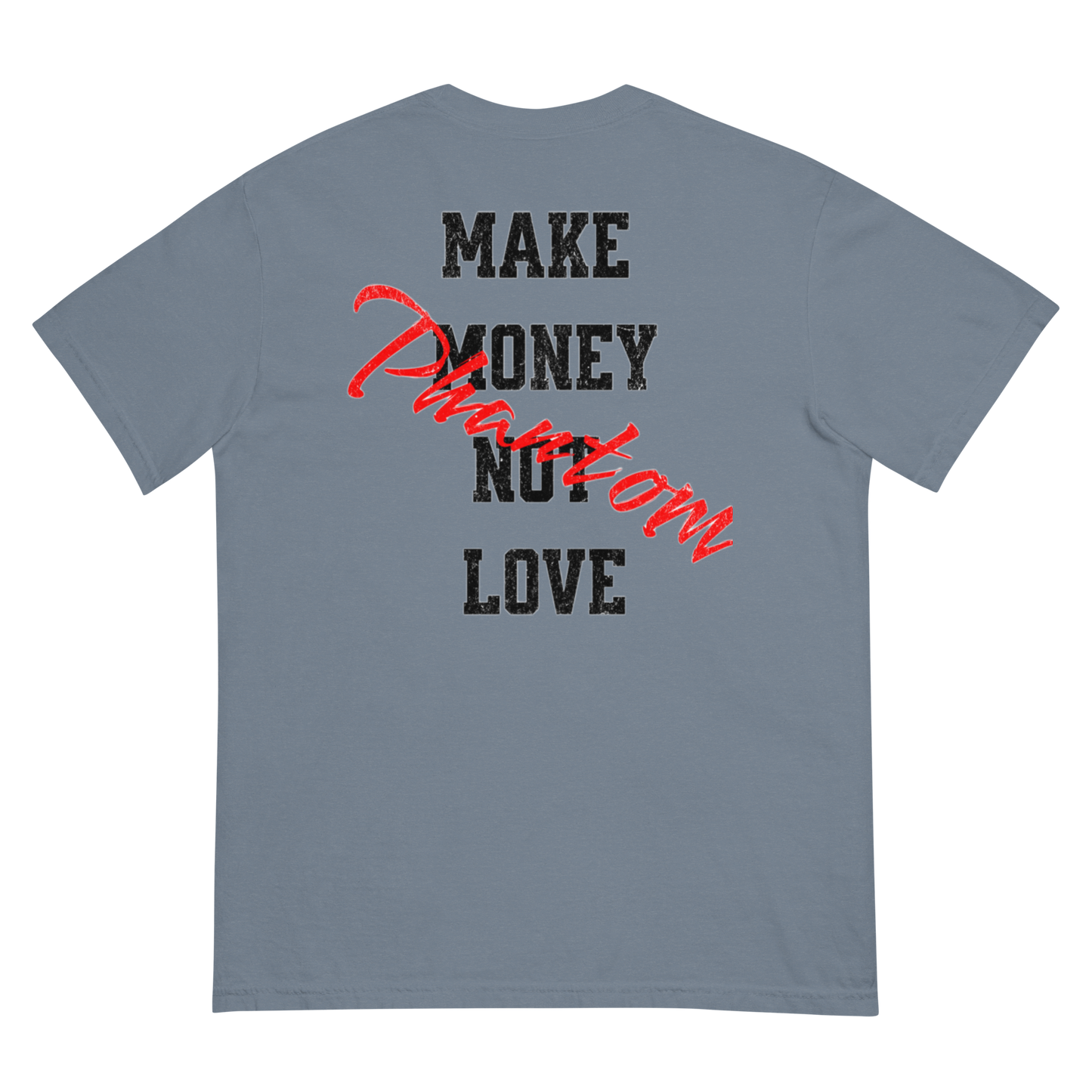 Make Money Not Love Shirt