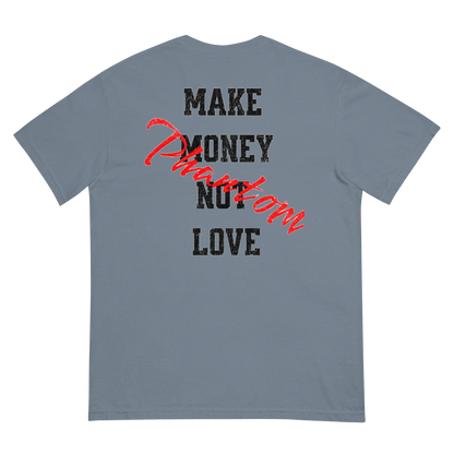 Make Money Not Love Shirt