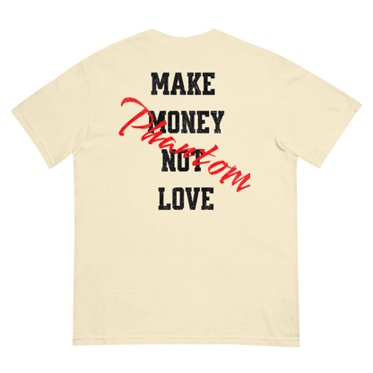 Make Money Not Love Shirt